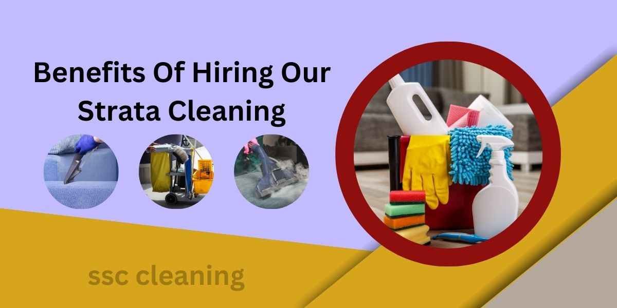 Benefits Of Hiring Our Strata Cleaning sydney